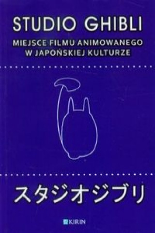 Studio Ghibli Miejsce filmu animowanego w japonskiej kulturze