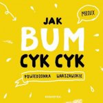 Jak bum cyk cyk Powiedzonka warszawskie