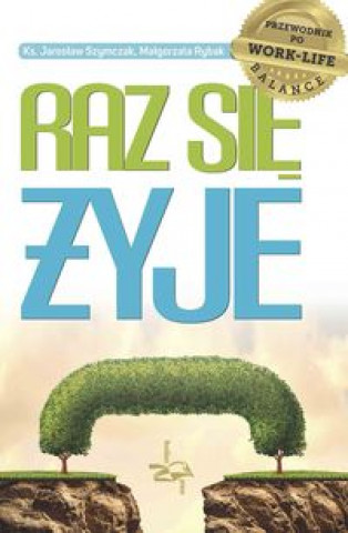 Raz sie zyje