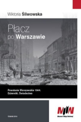 Placz po Warszawie Powstanie Warszawskie 1944