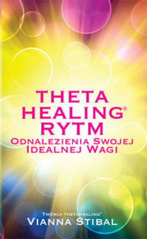 Theta Healing Rytm (Vianna Stibal)(Miękka)