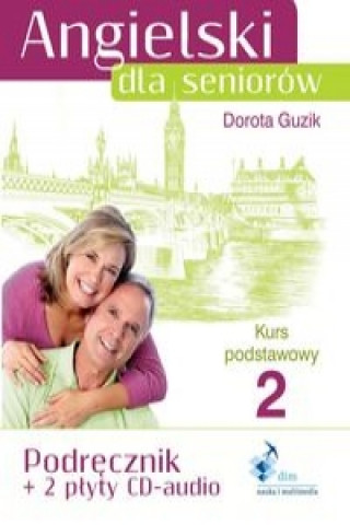 Angielski dla seniorow Kurs podstawowy 2 Podrecznik + 2 CD