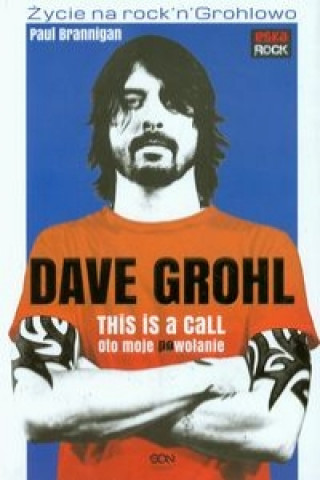 Dave Grohl Oto moje powolanie