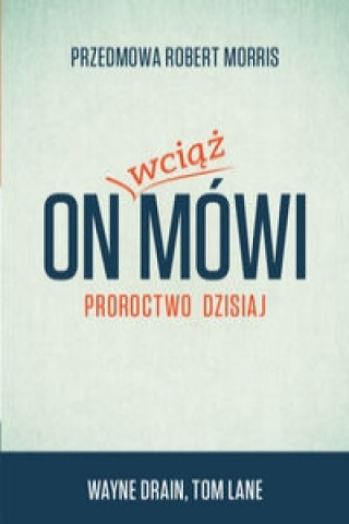 On wciaz mowi