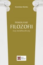 Powolanie filozofii Esej metafilozoficzny