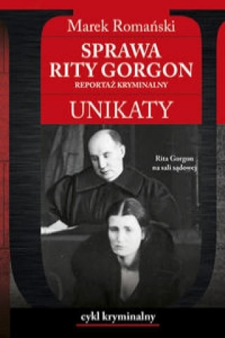 Sprawa Rity Gorgon Unikaty