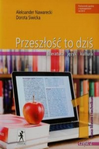 Przeszlosc to dzis 1 Podrecznik Czesc 2 Zakres podstawowy i rozszerzony