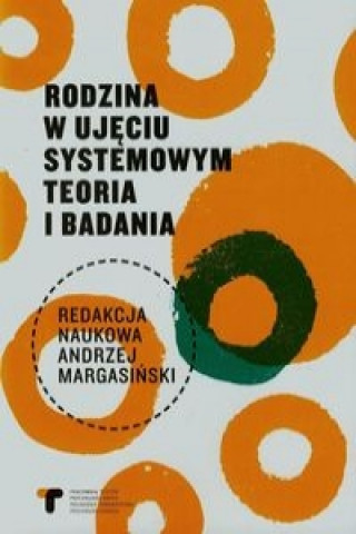 Rodzina w ujeciu systemowym Teoria i badania