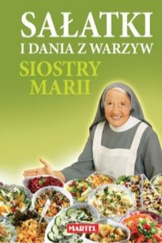 Salatki i dania z warzyw siostry Marii