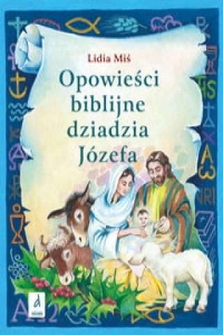 Opowiesci biblijne dziadzia Jozefa III