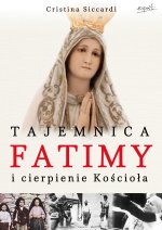 Tajemnica Fatimy i cierpienie Kosciola