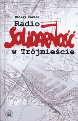Radio Solidarnosc w Trojmiescie