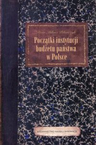Poczatki instytucji budzetu panstwa w Polsce