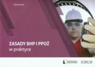 Zasady BHP i PPOZ w praktyce