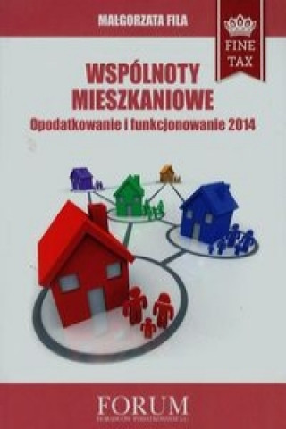 Wspolnoty mieszkaniowe Opodatkowanie i funkcjonowanie 2014
