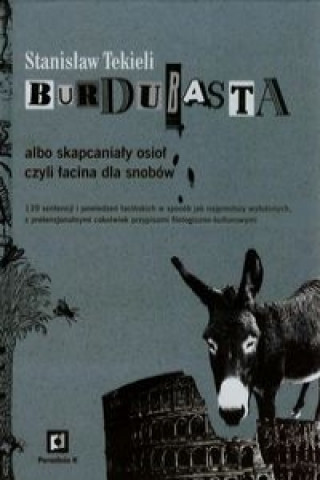 Burdubasta albo skapcanialy osiol czyli lacina dla snobow