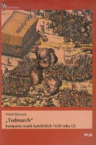 Todmarch Kampania wojsk katolickich 1620 roku 2