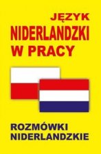 Jezyk niderlandzki w pracy Rozmowki niderlandzkie