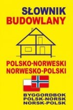 Slownik budowlany polsko-norweski . norwesko-polski