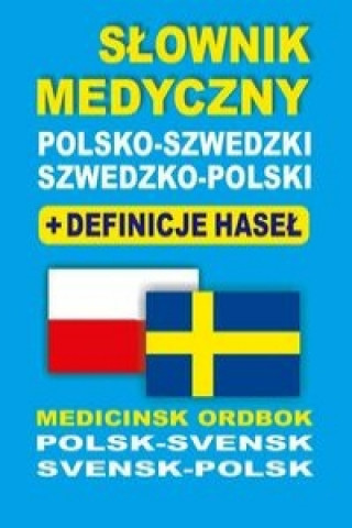 Slownik medyczny polsko-szwedzki szwedzko-polski + definicje hasel