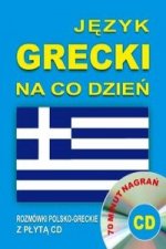 Jezyk grecki na co dzien Rozmowki polsko-greckie z plyta CD