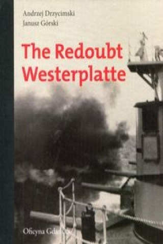 The Redoubt Westerplatte