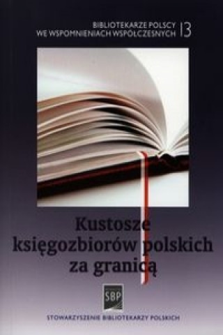 Kustosze ksiegozbiorow polskich za granica