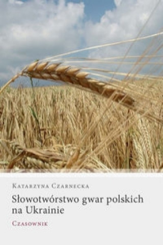 Slowotworstwo gwar polskich na Ukrainie