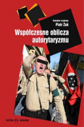 Wspolczesne oblicza autorytaryzmu