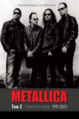 Metallica Tom 2 1991-2015 Prosto w czern