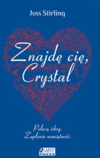 Znajde cie, Crystal