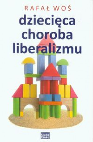 Dziecieca choroba liberalizmu