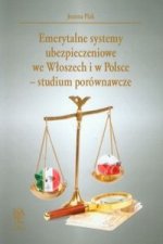 Emerytalne systemy ubezpieczeniowe we Wloszech i w Polsce - studium porownawcze
