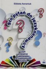 Sto pytan do jezykoznawcy czyli powazne odpowiedzi na niepowazne pytania