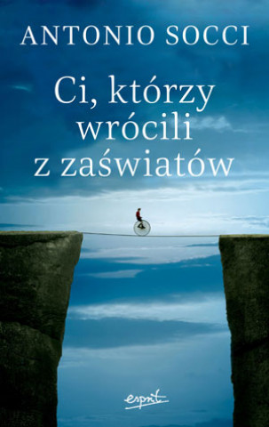 Ci, ktorzy wrocili z zaswiatow