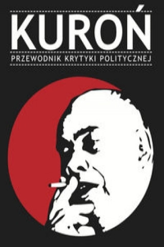 Kuron Przewodnik Krytyki Politycznej