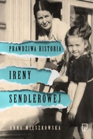 Prawdziwa historia Ireny Sendlerowej