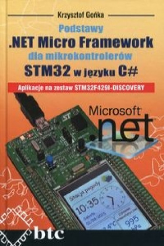 Podstawy .NET Micro Framework dla mikrokontrolerow STM32 w jezyku C#