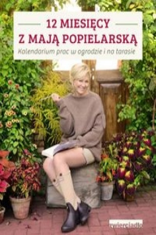 12 miesiecy z Maja Popielarska