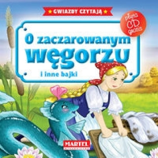 O zaczarowanym wegorzu i inne bajki + CD