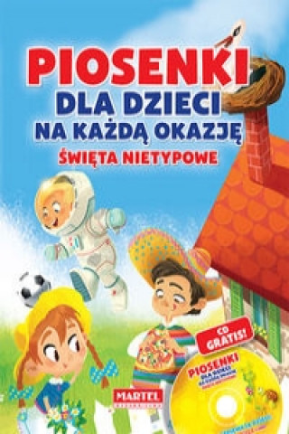 Piosenki dla dzieci na kazda okazje Swieta nietypowe + CD