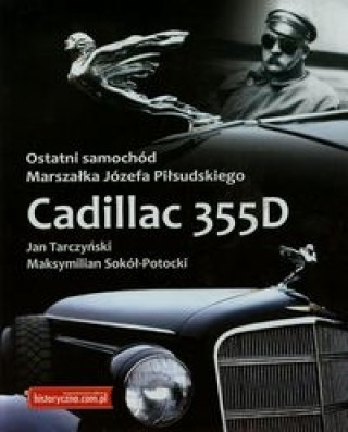 Ostatni samochod Marszalka Jozefa Pilsudskiego Zcadillac 355D