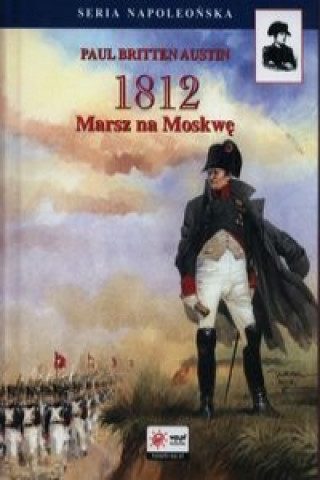 1812 Tom 1 Marsz na Moskwe