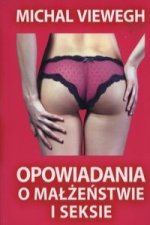 Opowiadania o malzenstwie i seksie