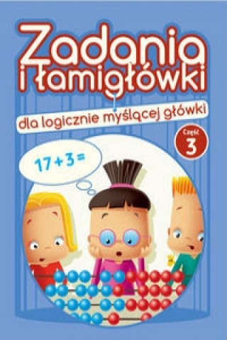 Zadania i lamiglowki dla logicznie myslacej glowki Czesc 3