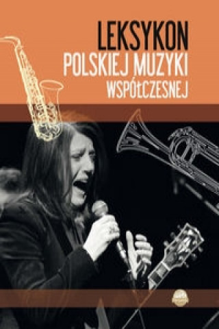 Leksykon polskiej muzyki wspolczesnej