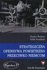 Strategiczna ofensywa powietrzna przeciwko Niemcom Tom 3 Zwyciestwo
