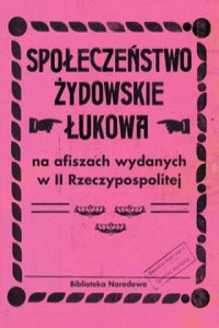 Spoleczenstwo zydowskie Lukowa na afiszach wydanych w II Rzeczypospolitej