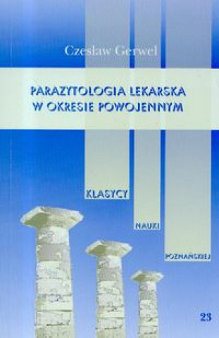 Parazytologia lekarska w okresie miedzywojenym Tom 23