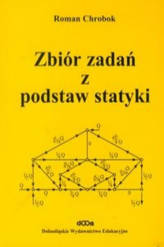 Zbior zadan z podstaw statyki